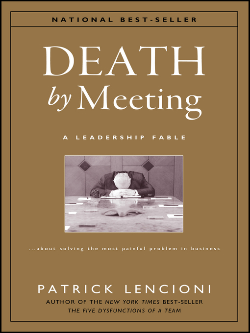 Title details for Death by Meeting by Patrick M. Lencioni - Available